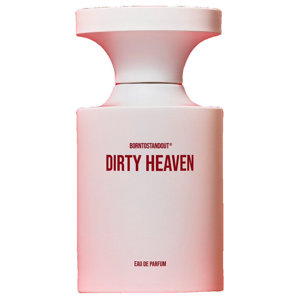 BORNTOSTANDOUT Dirty Heaven
