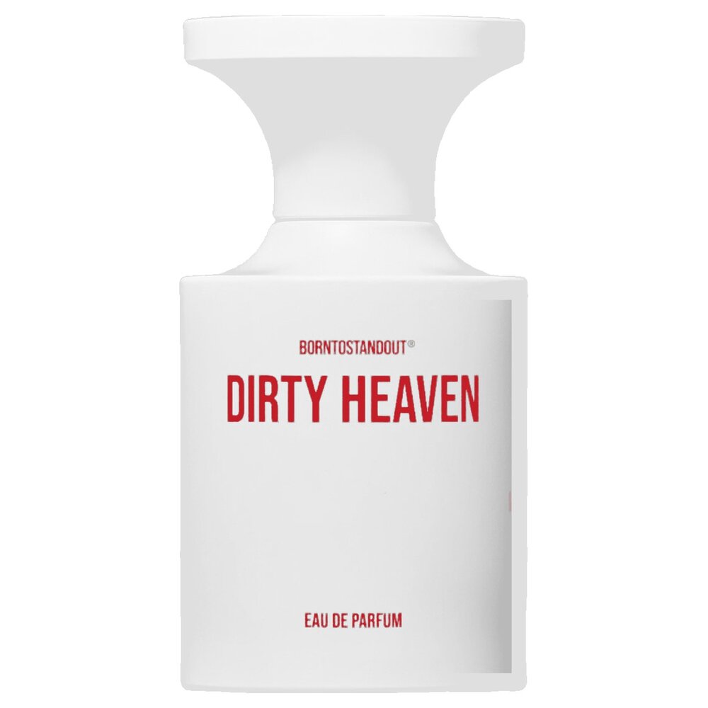 BORNTOSTANDOUT Dirty Heaven