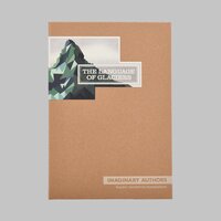 Imaginary Authors The Language of Glaciers