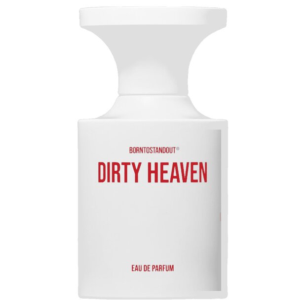 BORNTOSTANDOUT Dirty Heaven
